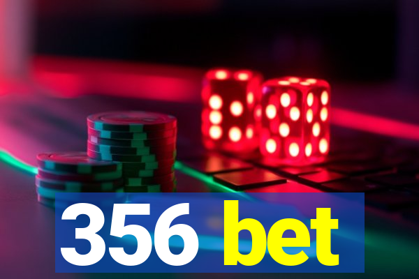 356 bet